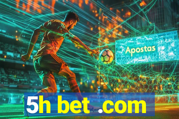 5h bet .com
